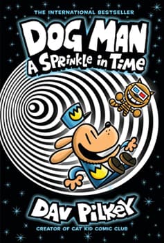 Dog Man: A Sprinkle in Time: A Graphic Novel (Dog Man #15): From the Creator of Captain Underpants: Volume 15