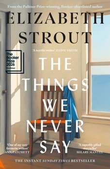 The things we never say