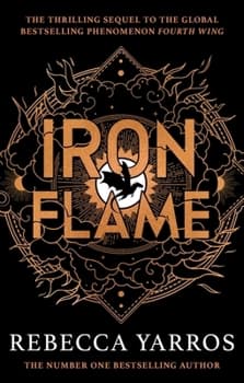 Iron Flame: DISCOVER THE GLOBAL PHENOMENON THAT EVERYONE CAN'T STOP TALKING ABOUT (Empyrean The) (International Edition)