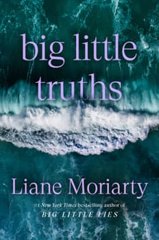 Big Little Truths: A Novel: The Sequel to Big Little Lies