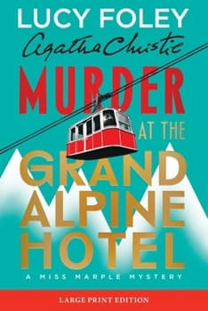 Murder at the Grand Alpine Hotel: The New Miss Marple Mystery (Large Print)