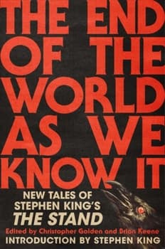The End of the World as We Know It: New Tales of Stephen King's the Stand