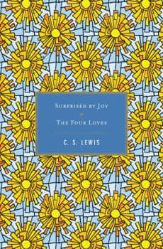 Surprised by Joy/ The Four Loves