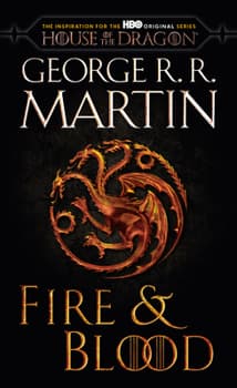 Fire & Blood (HBO Tie-In Edition): 300 Years Before a Game of Thrones