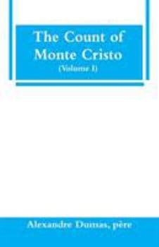 The Count of Monte Cristo (Volume I)