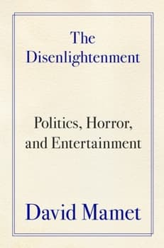 The Disenlightenment: Politics, Horror, and Entertainment