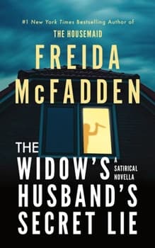 The Widow's Husband's Secret Lie: A Satirical Novella