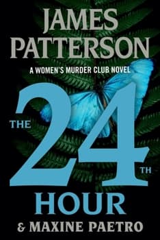 The 24th Hour: A Women's Murder Club Thriller