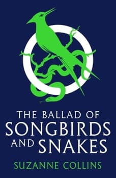 The ballad of songbirds and snakes (a hunger games novel)