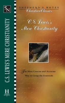 C.S. Lewis's Mere Christianity (Shepherd's Notes)