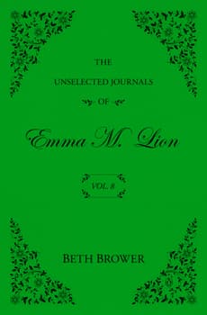 The Unselected Journals of Emma M. Lion: Vol. 8