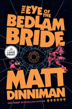The Eye of the Bedlam Bride