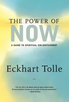 The Power of Now: A Guide to Spiritual Enlightenment