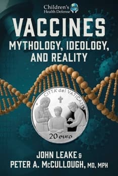 Vaccines: Mythology, Ideology, and Reality