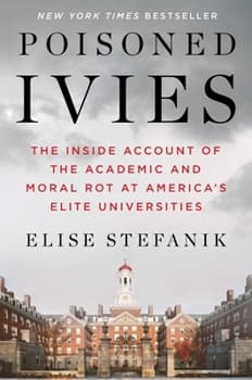 Poisoned Ivies: The Inside Account of the Academic and Moral Rot at America's Elite Universities