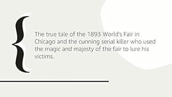 The Devil in the White City: Murder, Magic, and Madness at the Fair That Changed America
