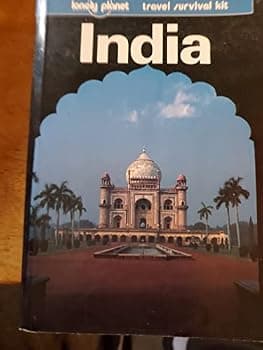 India: A Travel Survival Kit (Lonely Planet India)