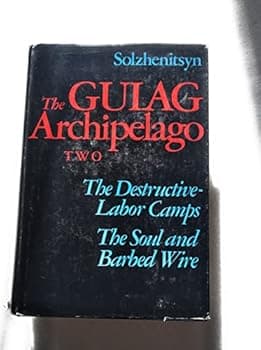 The Gulag Archipelago: 1918-1956, An Experiment in Literary Investigation III - IV