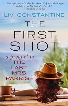 The First Shot: A Prequel to THE LAST MRS. PARRISH