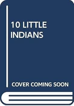 10 Little Indians (And Then There Were None)