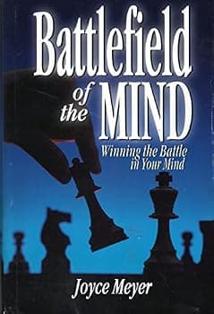 Battlefield of the Mind: Winning the Battle in Your Mind (BATTLEFIELD OF THE MIND)