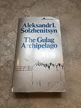 The Gulag Archipelago, 1918-1956: An Experiment in Literary Investigation