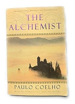 The Alchemist: A Fable About Following Your Dream