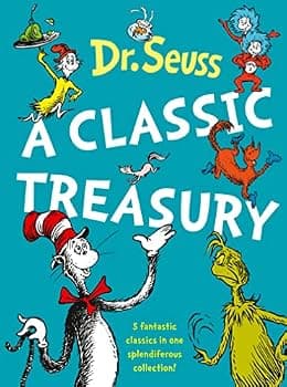Dr. Seuss: A Classic Treasury (Dr Seuss) [Hardcover] [Jan 01, 2006] DR. SEUSS ILLUSTRATE