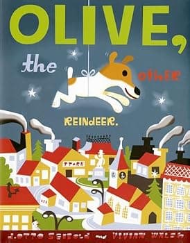 Olive, the Other Reindeer: A Christmas Story Deluxe Edition!