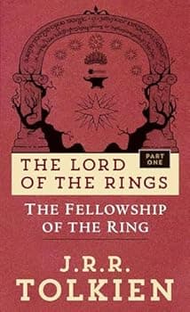 The Fellowship of the Ring (The Lord of the Rings, Part 1)