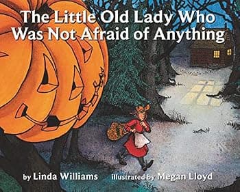 The Little Old Lady Who Was Not Afraid of Anything: A Playful Halloween Story About Being Brave for Children (Ages 4–8)